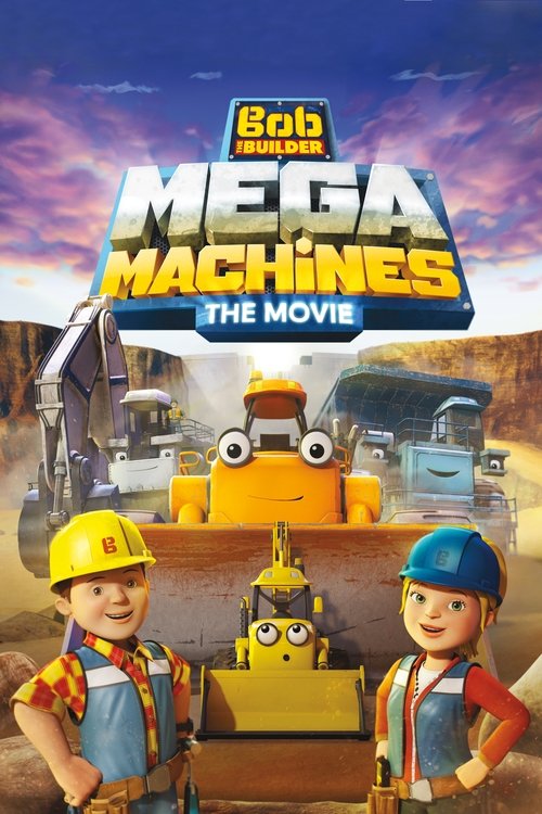 Bob the Builder: Mega Machines - The Movie постер