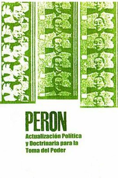Perón: actualización política y doctrinaria para la toma del poder постер