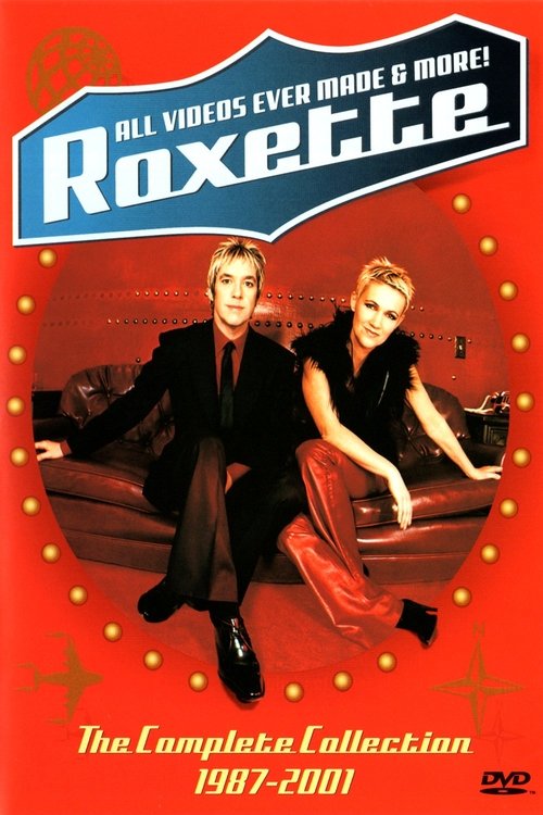 Roxette: All Videos Ever Made & More! постер