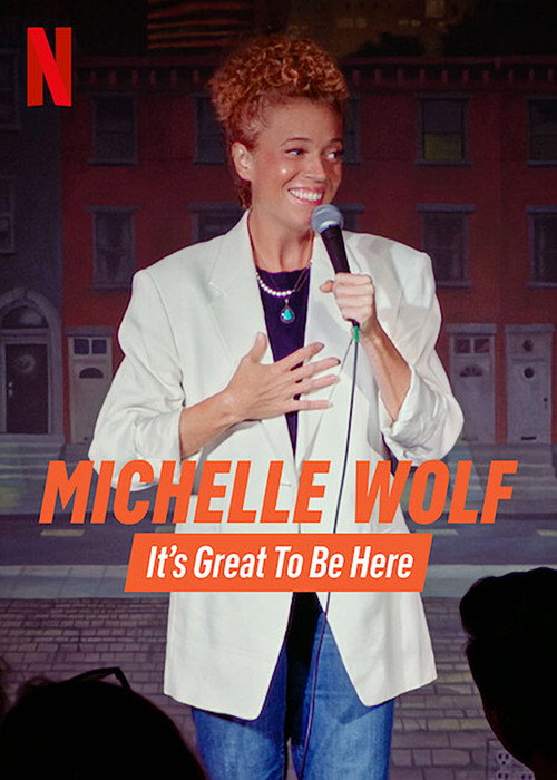 Michelle Wolf: It's Great to Be Here постер