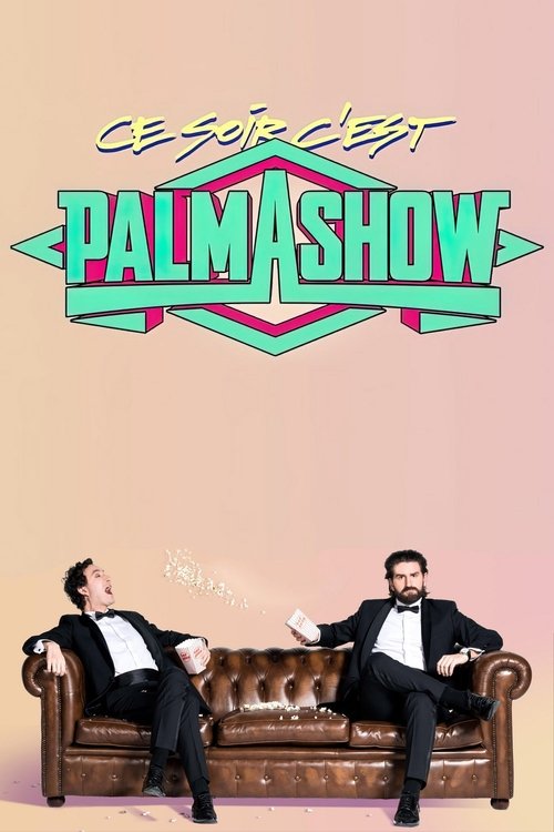 Ce soir, c'est Palmashow постер