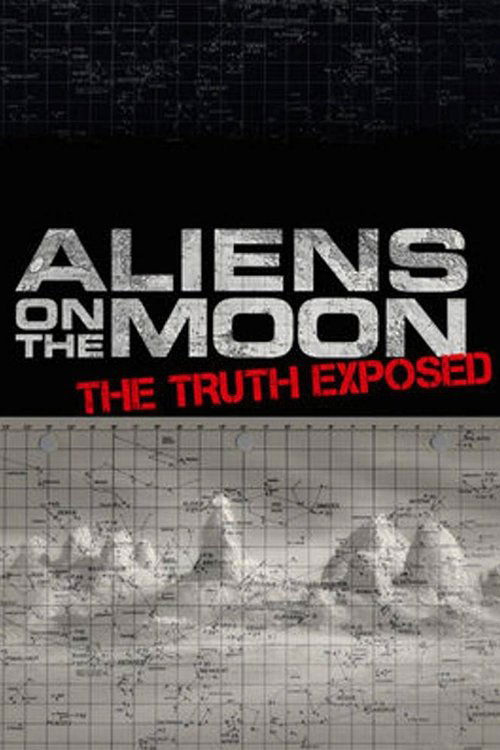 Aliens on the Moon: The Truth Exposed постер