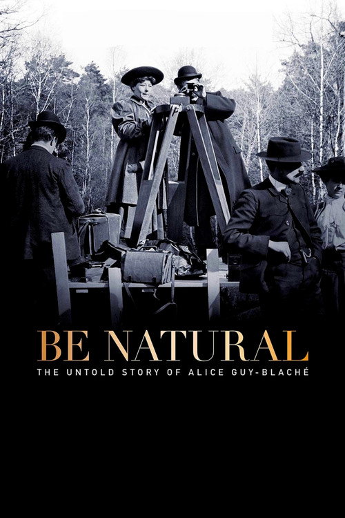 Be Natural: The Untold Story of Alice Guy-Blaché постер