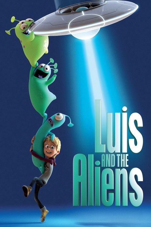 Luis and the Aliens постер