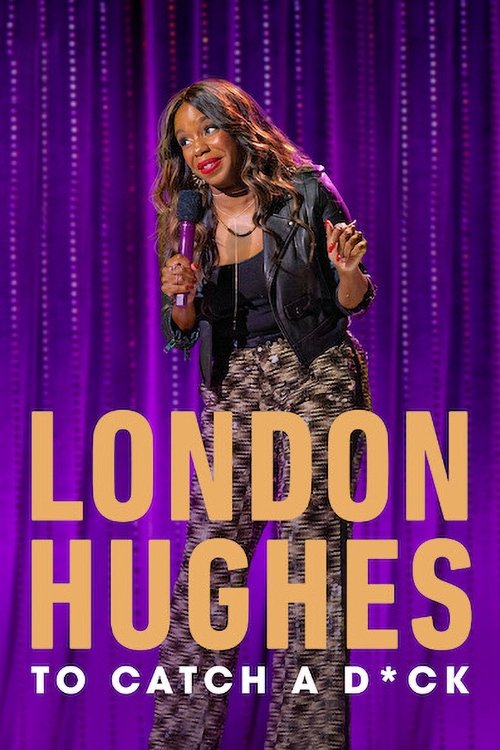 London Hughes: To Catch A D*ck постер