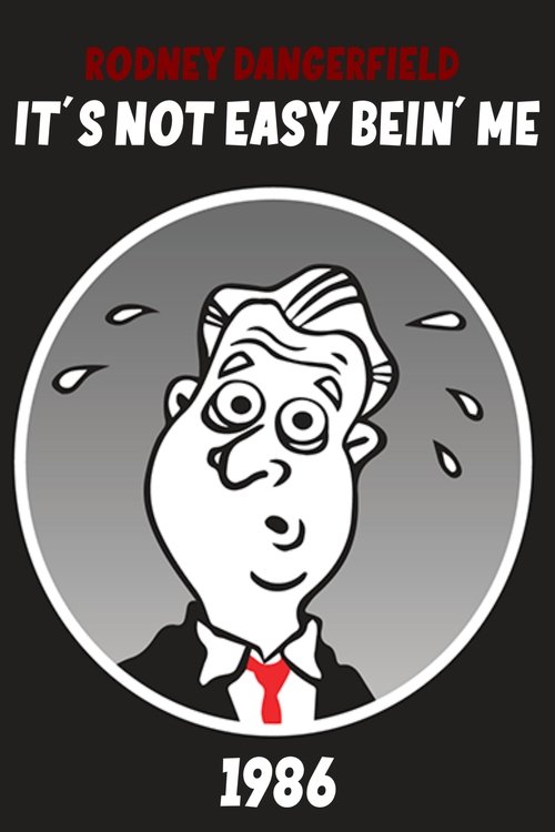 Rodney Dangerfield: It's Not Easy Bein' Me постер