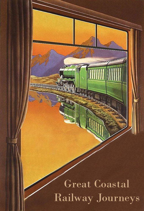 Great Coastal Railway Journeys постер