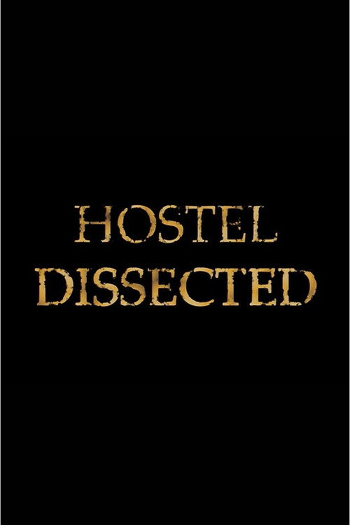Hostel Dissected постер