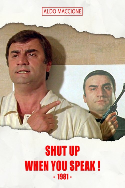 Shut Up When You Speak! постер