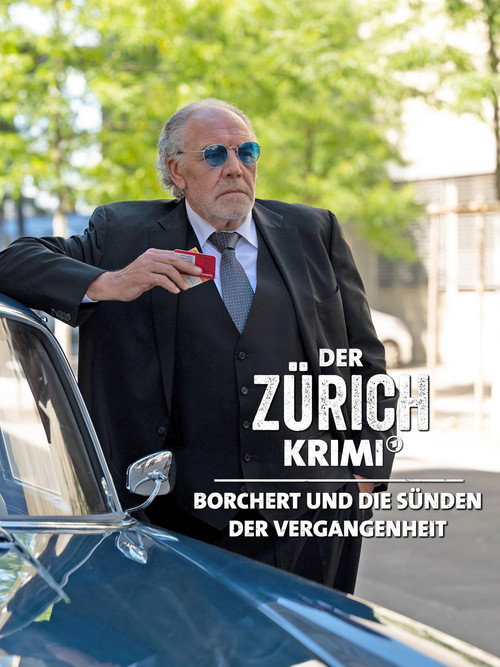 Der Zürich-Krimi: Borchert und die Sünden der Vergangenheit постер