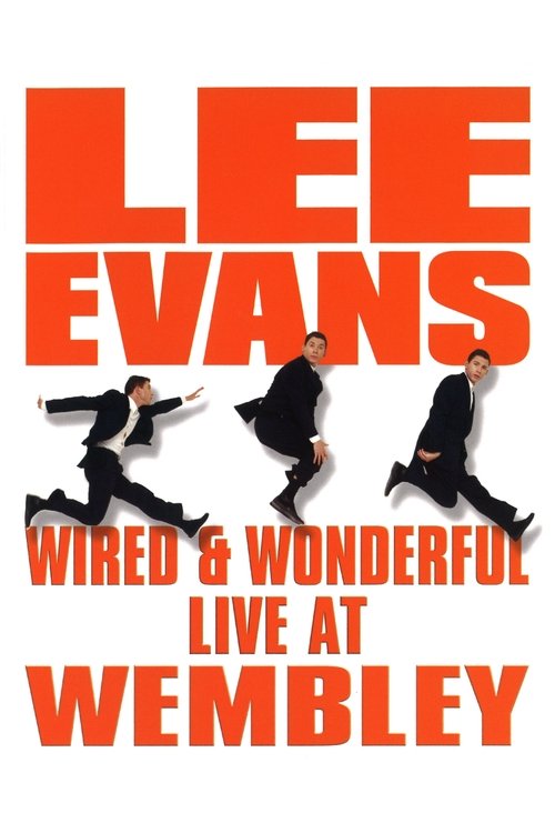 Lee Evans: Wired and Wonderful - Live AT WEMBLEY постер