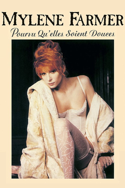 Mylène Farmer: Pourvu qu'elles soient douces (Libertine II) постер