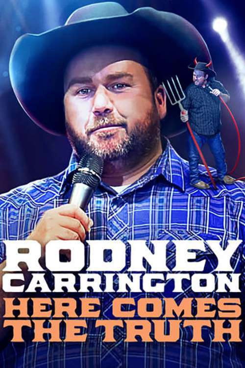 Rodney Carrington: Here Comes the Truth постер