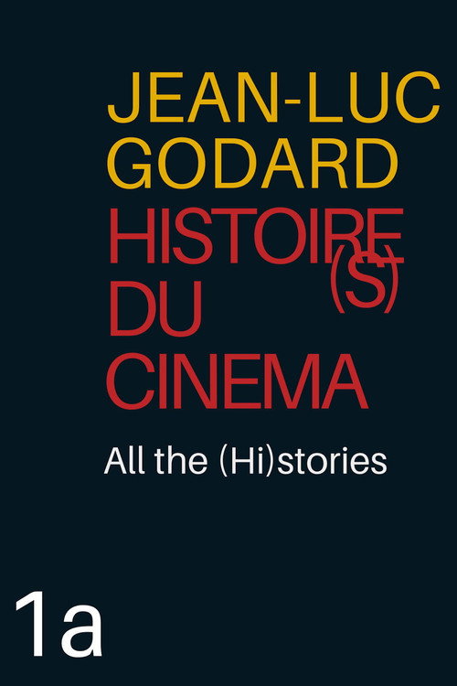 Histoire(s) du cinéma 1a : toutes les histoires постер