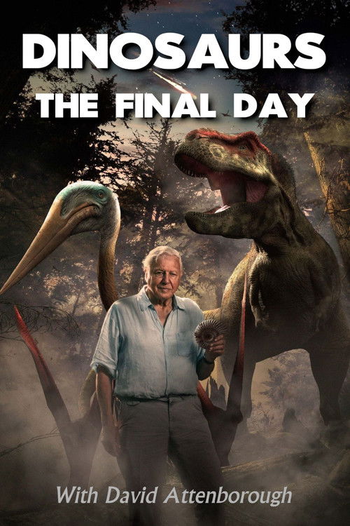 Dinosaurs: The Final Day with David Attenborough постер