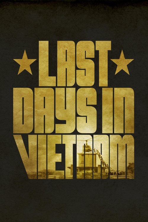 Last Days in Vietnam постер