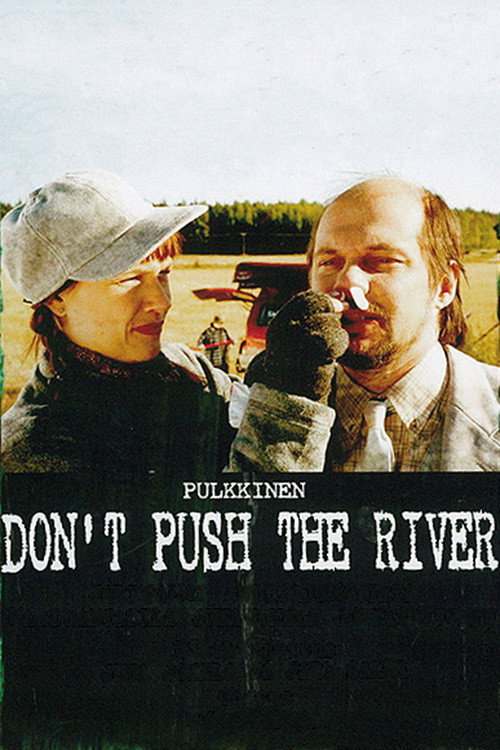 Don't Push the River постер