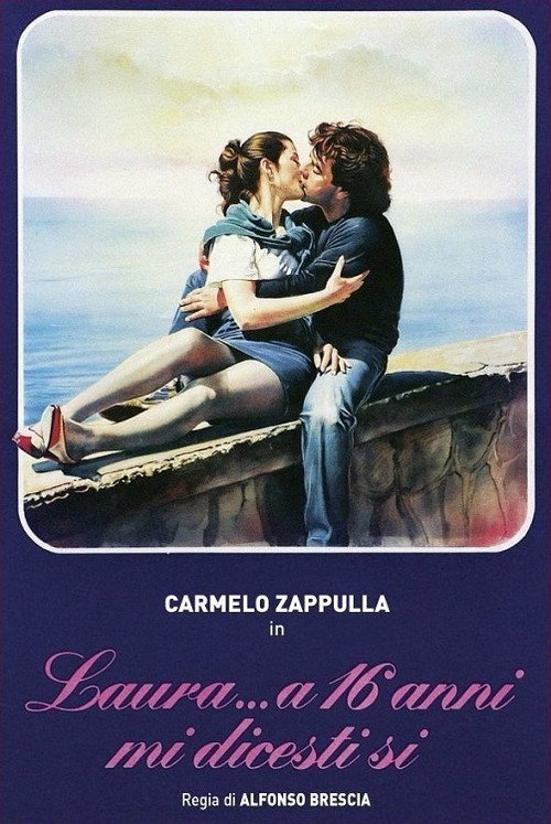 Laura... a 16 anni mi dicesti sì постер