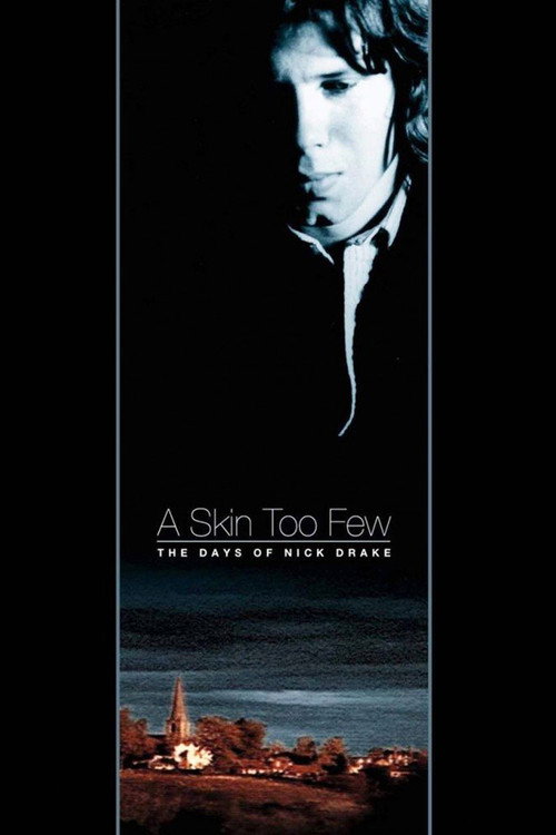 A Skin Too Few: The Days of Nick Drake постер