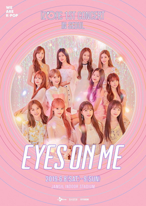 아이즈원 (IZ*ONE) - 1ST CONCERT IN SEOUL [EYES ON ME] постер