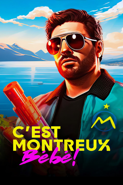 C'est Montreux bébé ! (De Pagnol à Jul) постер