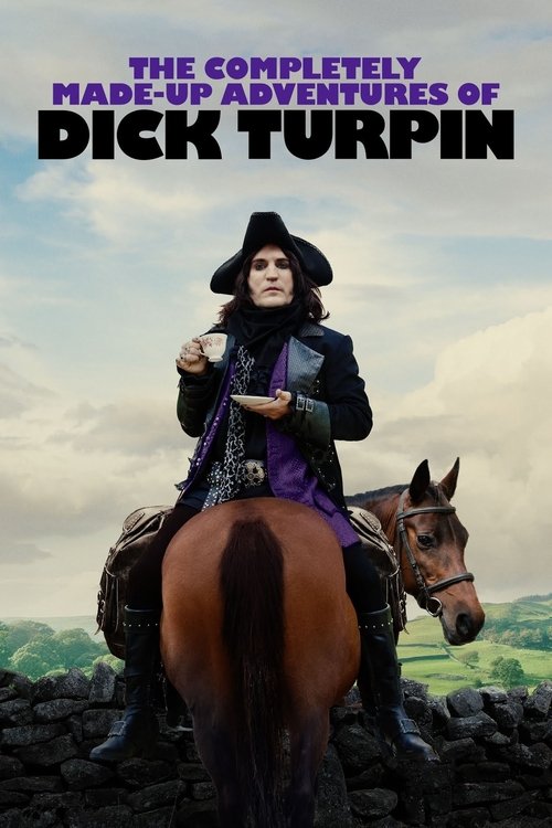 The Completely Made-Up Adventures of Dick Turpin постер