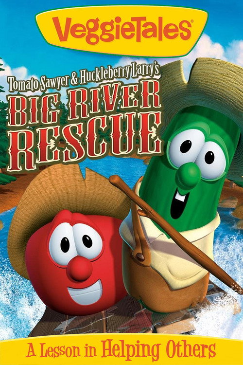 VeggieTales: Tomato Sawyer & Huckleberry Larry's Big River Rescue постер