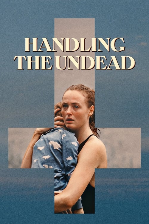 Handling the Undead постер