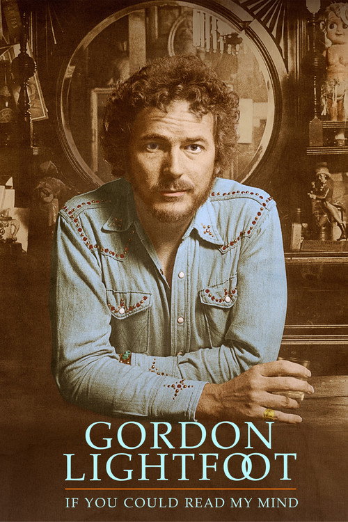 Gordon Lightfoot: If You Could Read My Mind постер