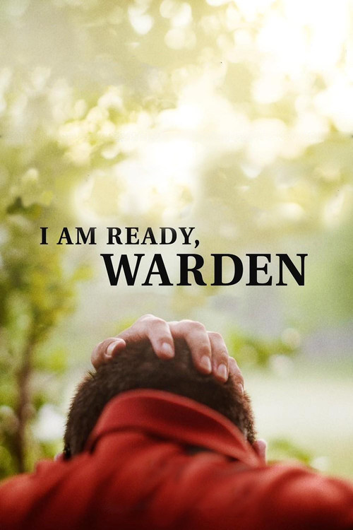 I Am Ready, Warden постер