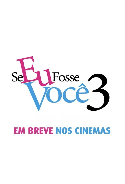 Se Eu Fosse Você 3 постер