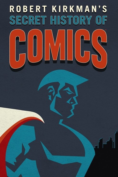 Robert Kirkman's Secret History of Comics постер