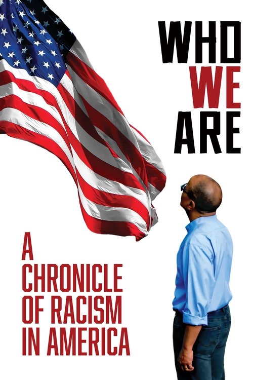 Who We Are: A Chronicle of Racism in America постер