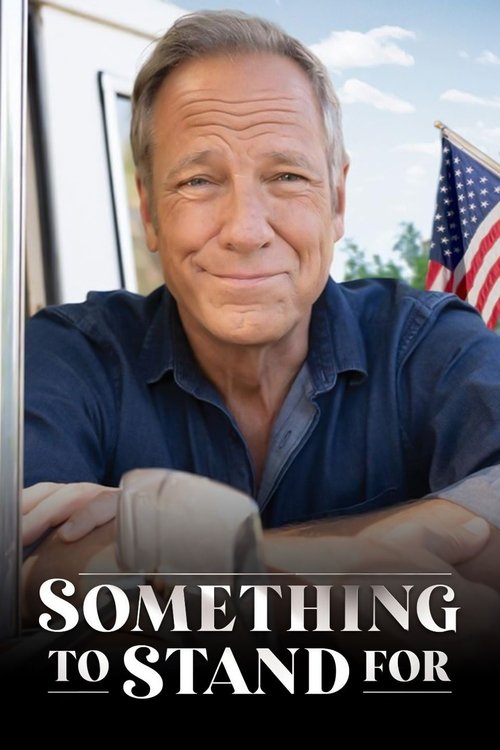 Something to Stand for with Mike Rowe постер