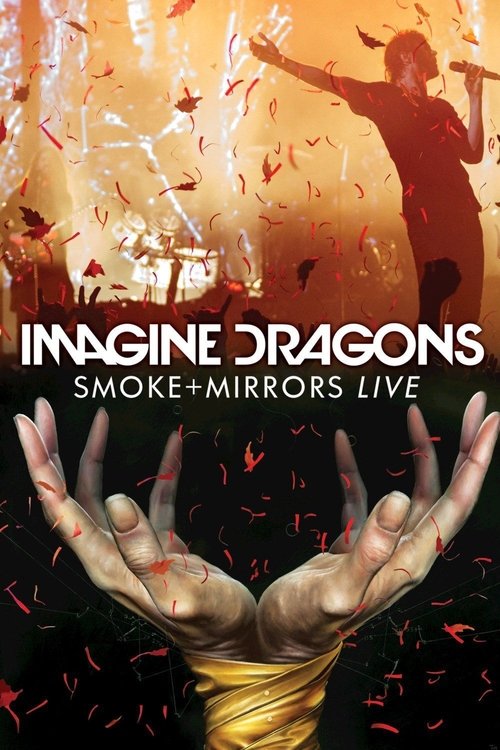 Imagine Dragons: Smoke + Mirrors Live постер