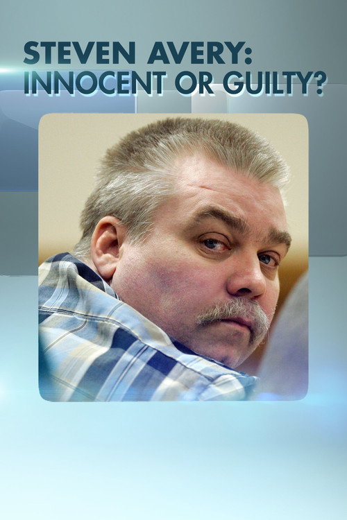 Steven Avery: Innocent or Guilty? постер