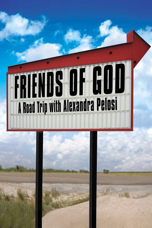 Friends of God: A Road Trip with Alexandra Pelosi постер