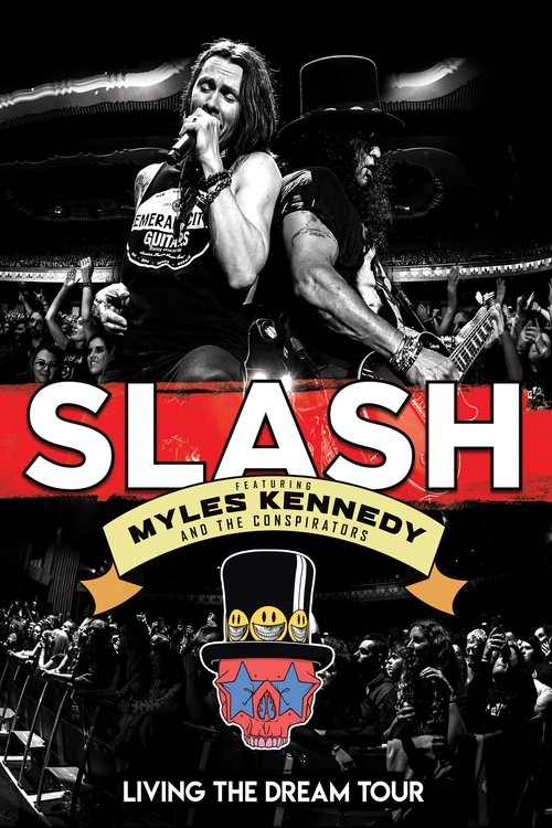 Slash featuring Myles Kennedy & The Conspirators - Living The Dream Tour постер