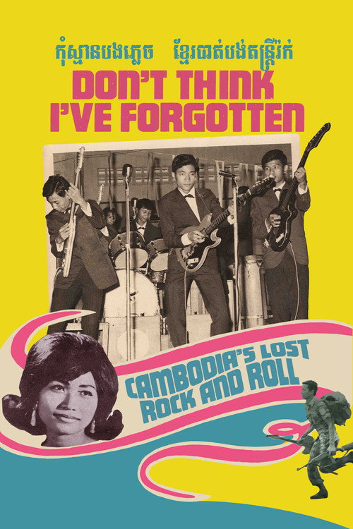 Don't Think I've Forgotten: Cambodia's Lost Rock and Roll постер