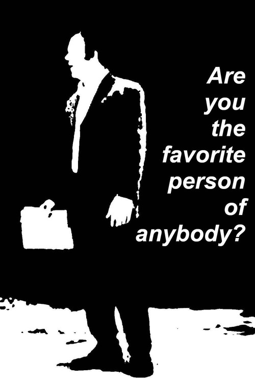 Are You the Favorite Person of Anybody? постер