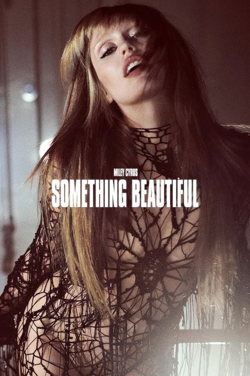 Miley Cyrus: Something Beautiful постер