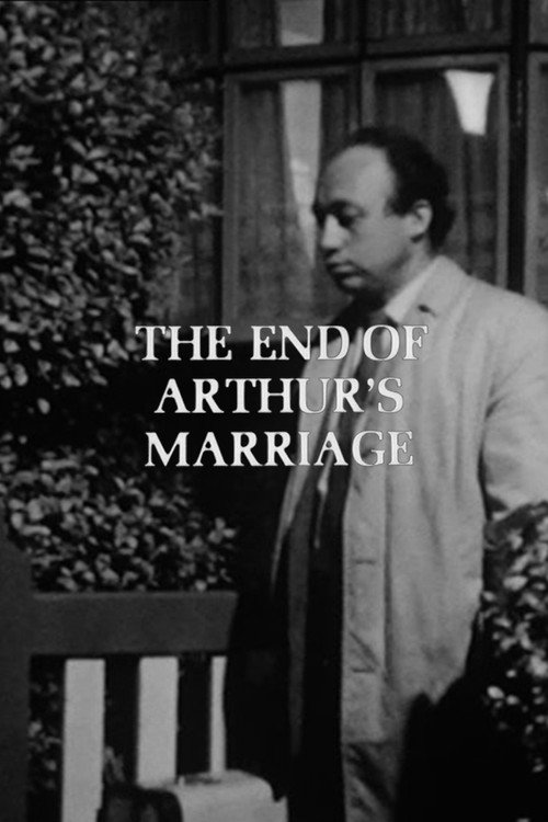 The End of Arthur's Marriage постер