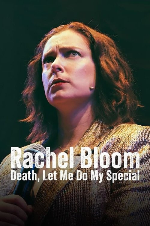 Rachel Bloom: Death, Let Me Do My Special постер