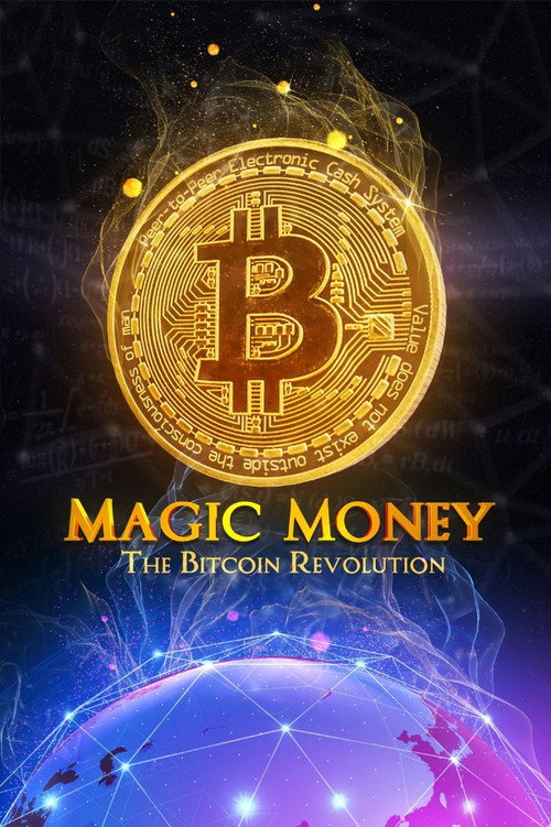 Magic Money: The Bitcoin Revolution постер