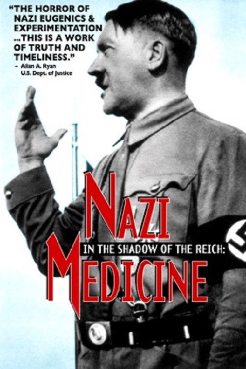 In the Shadow of the Reich: Nazi Medicine постер