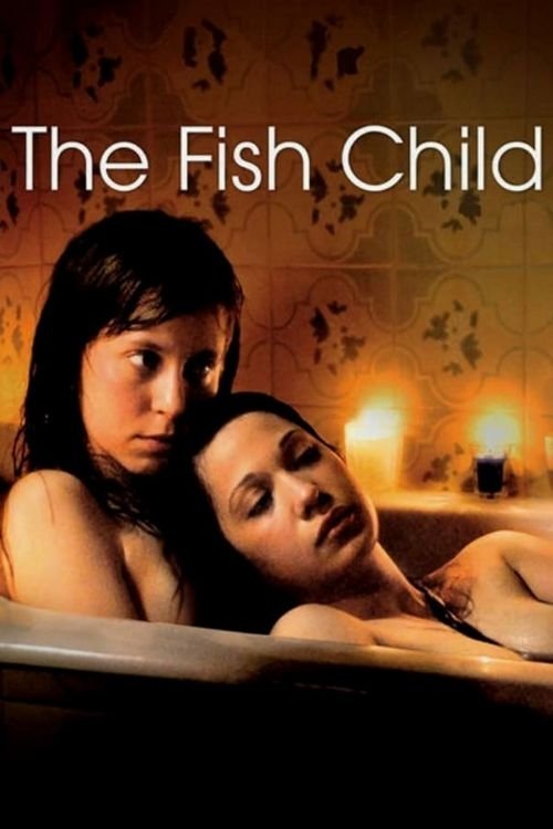 The Fish Child постер