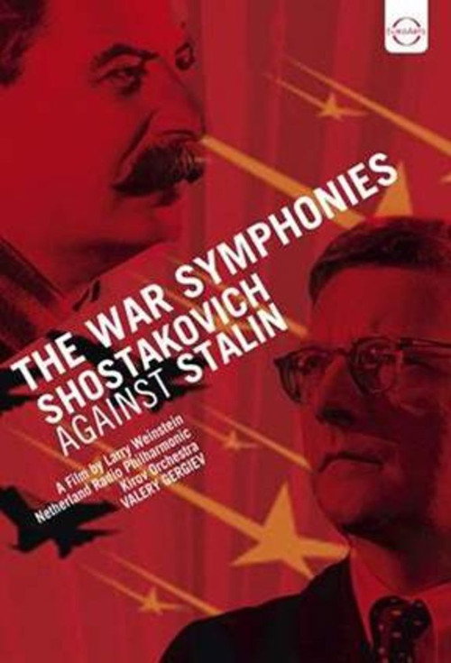 The War Symphonies: Shostakovich Against Stalin постер