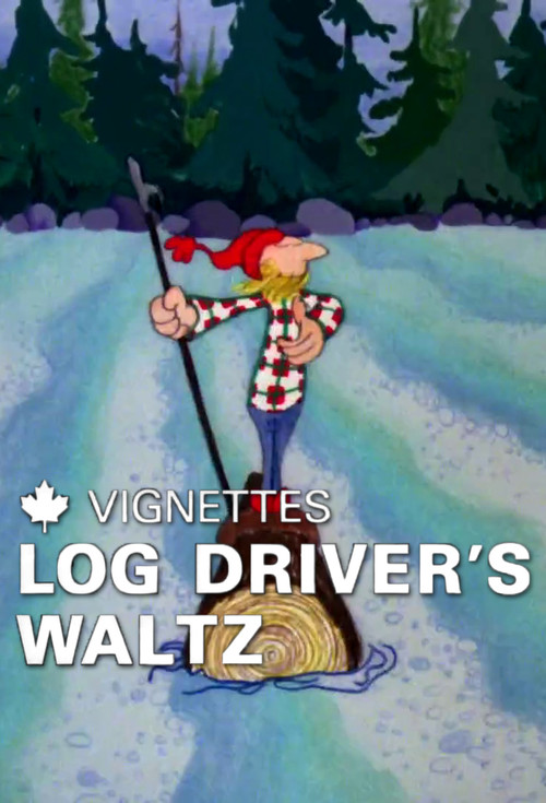 Canada Vignettes: Log Driver's Waltz постер