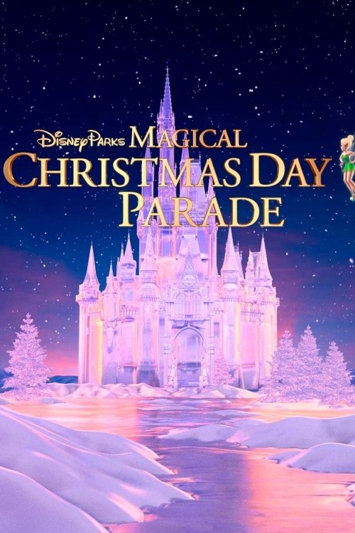 Disney Parks Magical Christmas Day Parade постер