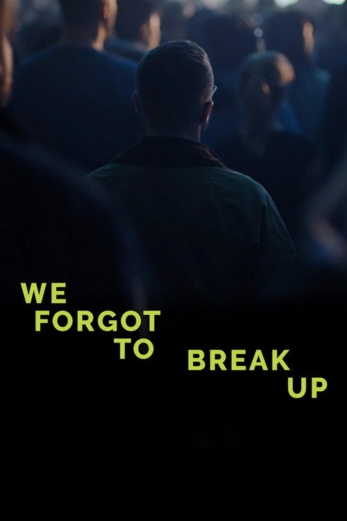 We Forgot to Break Up постер